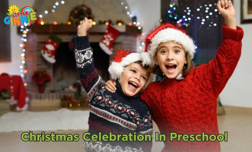 Christmas Celebration In Preschool: Activities For Christmas Celebration